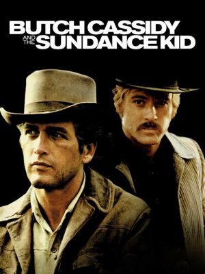 Butch Cassidy and the Sundance Kid は、友情と野望をテーマにした西部劇傑作！